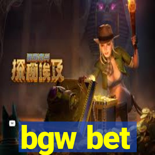 bgw bet